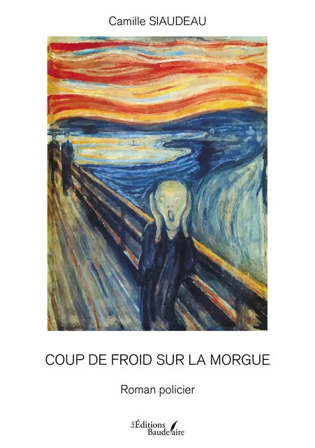 Coup de froid sur la morgue - Camille Siaudeau - Éditions Baudelaire