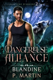 Lune d'Argent - 2. Dangereuse alliance