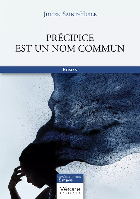 Précipice est un nom commun - Saint-Huile Julien - Editions Vérone