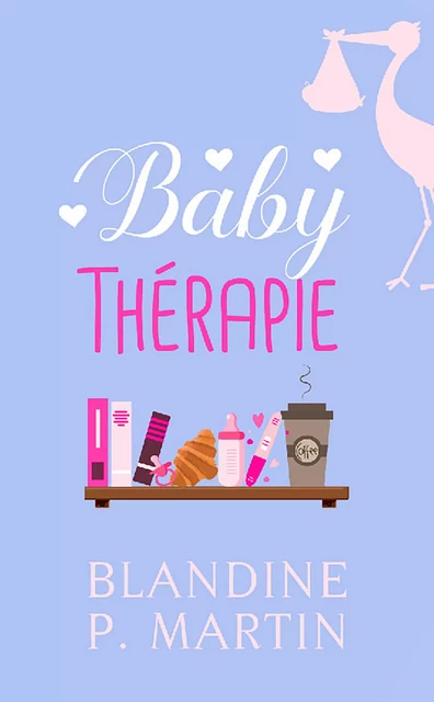 Baby Thérapie - Blandine P. Martin - BPM Editions