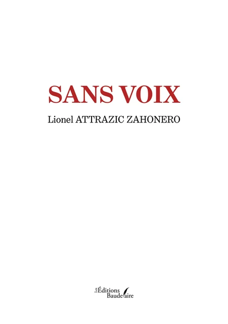 Sans voix - Lionel Attrazic Zahonero - Éditions Baudelaire