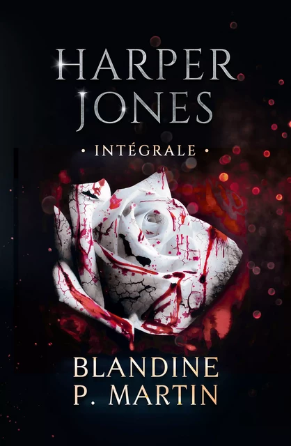 Harper Jones : l'intégrale - Blandine P. Martin - BPM Editions