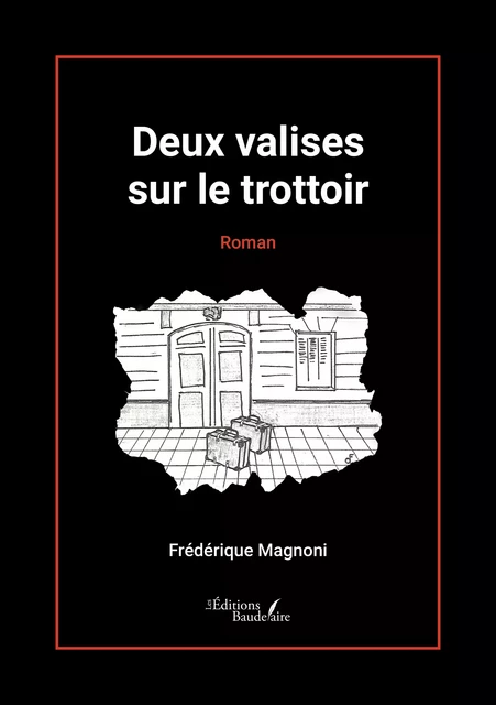 Deux valises sur le trottoir - Frédérique Magnoni - Éditions Baudelaire