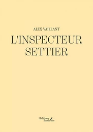 L'inspecteur Settier