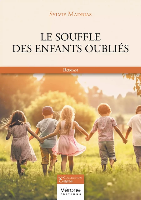 Le souffle des enfants oubliés - Sylvie Madrias - Editions Vérone