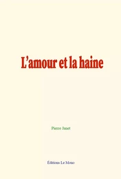 L’amour et la haine