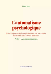 L’automatisme psychologique (vol.2)