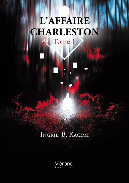 L'Affaire Charleston - Tome 1 - B. Ingrid Kacimi - Editions Vérone