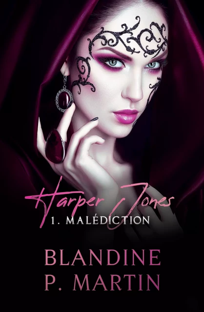 Harper Jones - 1. Malédiction - Blandine P. Martin - BPM Editions