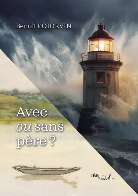 Avec ou sans père ? – Ou comment trouver des repères à son rôle de père aujourd’hui - Benoît Poidevin - Éditions Baudelaire