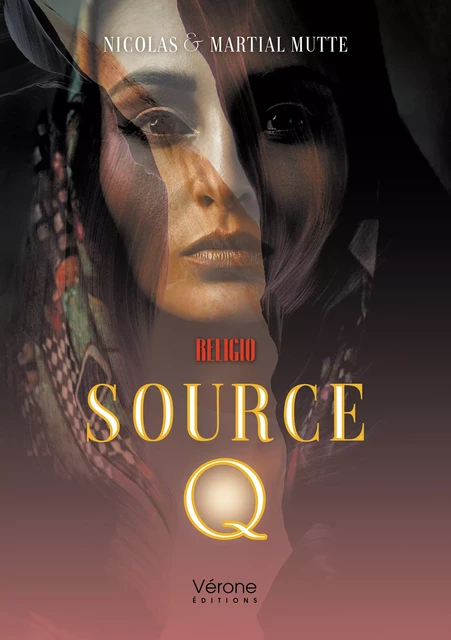 Source Q - Nicolas Mutte, Martial Mutte - Editions Vérone