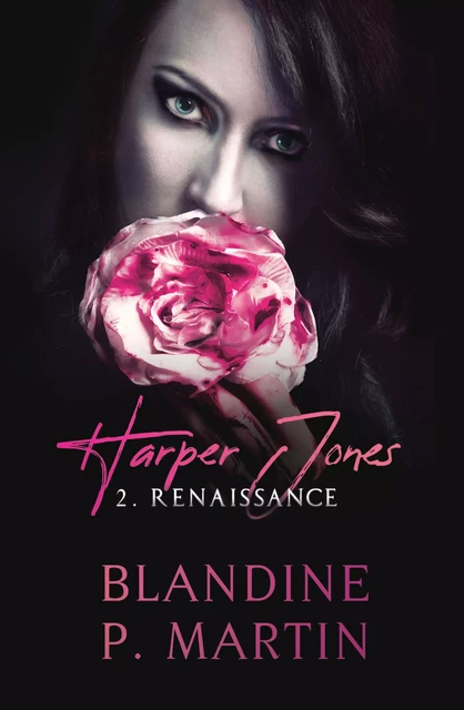 Harper Jones - 2. Renaissance - Blandine P. Martin - BPM Editions