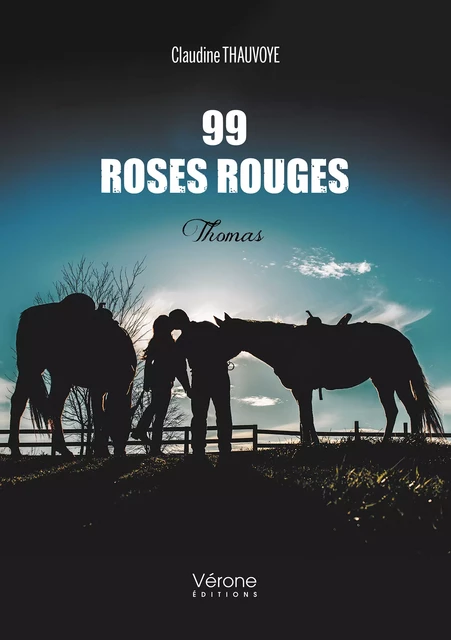 99 roses rouges - Thomas - Claudine Thauvoye - Editions Vérone