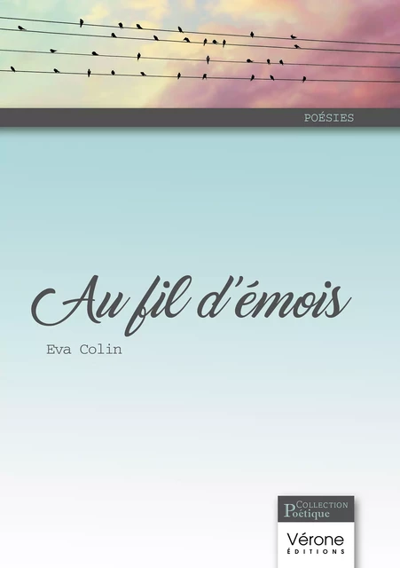 Au fil d'émois - Colin Eva - Editions Vérone