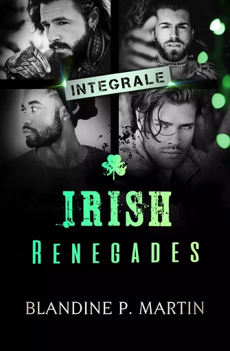 Irish Renegades - Integrale - Blandine P. Martin - BPM Editions