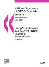 Comptes nationaux des pays de l'OCDE 2009, Volume I, Principaux agrégats