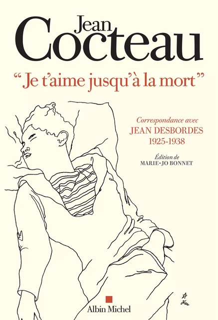 "Je t'aime jusqu'à la mort" - Jean Cocteau - Albin Michel