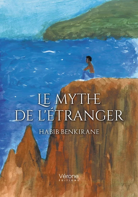 Le mythe de l'étranger - Habib Benkirane - Editions Vérone