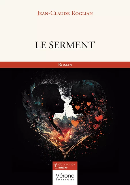 Le serment - Jean-Claude Roglian - Editions Vérone