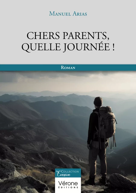 Chers parents, quelle journée ! - Arias Manuel - Editions Vérone