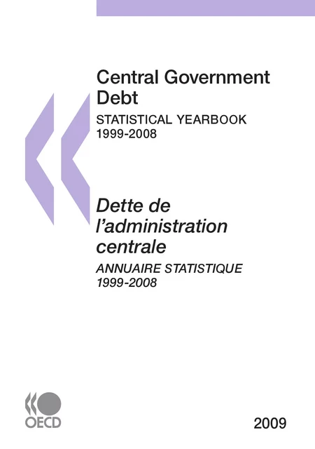 Dette de l'administration centrale : Annuaire statistique 2009 -  Collective - OECD