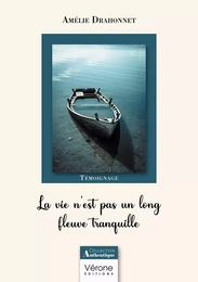 La vie n'est pas un long fleuve tranquille