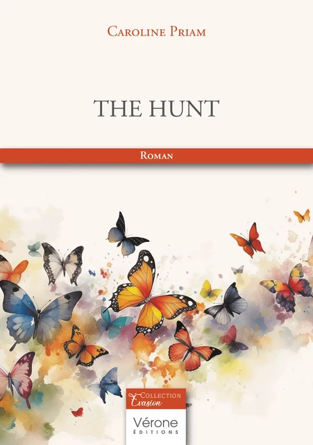 The hunt - Priam Caroline - Editions Vérone