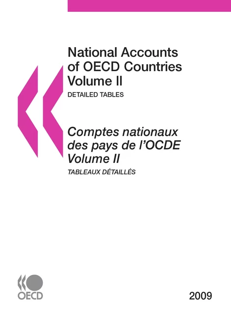 Comptes nationaux des pays de l'OCDE 2009, Volume II, Tableaux détaillés -  Collective - OECD