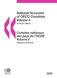 Comptes nationaux des pays de l'OCDE 2009, Volume II, Tableaux détaillés