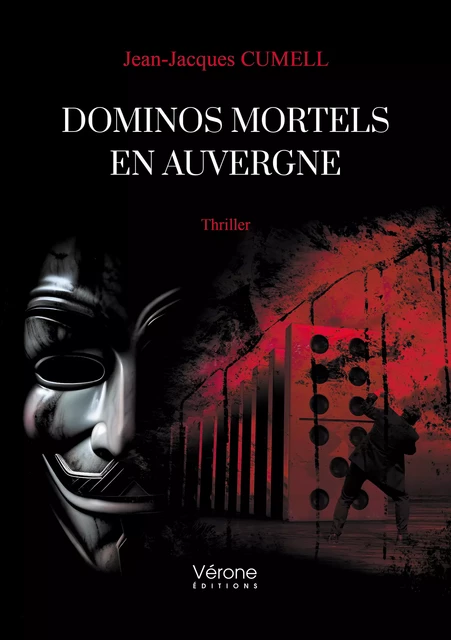 Dominos mortels en Auvergne - Jean-Jacques Cumell - Editions Vérone