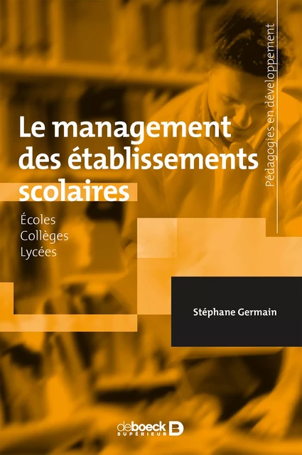 Le management des établissements scolaires - Stéphane Germain - De Boeck Supérieur