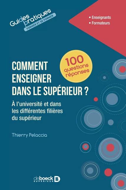 Comment enseigner dans le supérieur ? - À l'université et dans les différentes filières du supérieur - Thierry Pelaccia - De Boeck Supérieur