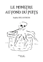 Le monstre au fond du puits