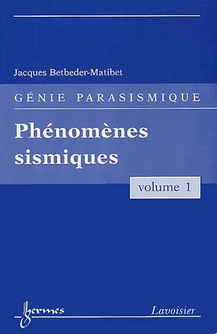 Phénomènes sismiques - Jacques Betbeder-Matibet - Hermes Science Publications