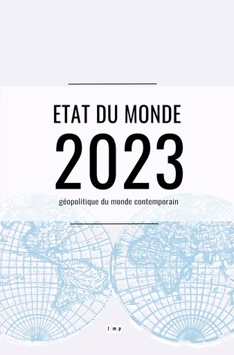 Etat du monde 2023 - Le Monde Politique - Le Monde Politique