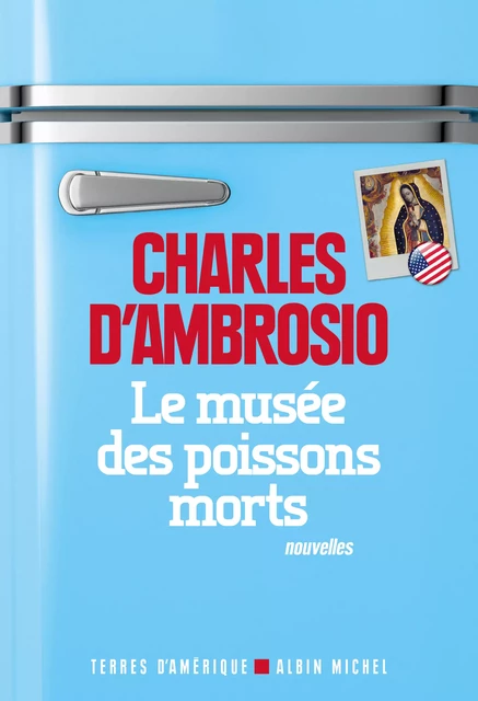 Le Musée des poissons morts - Charles d' Ambrosio - Albin Michel