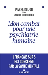 Mon combat pour une psychiatrie humaine