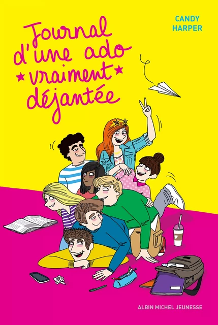 Journal d'une ado vraiment déjantée - tome 2 - Candy Harper - Albin Michel