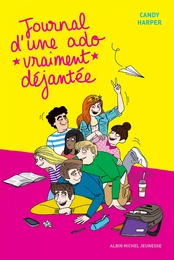 Journal d'une ado vraiment déjantée - tome 2