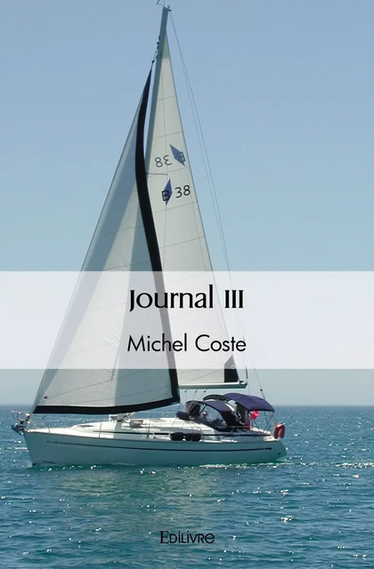 Journal III - Michel Coste - Editions Edilivre