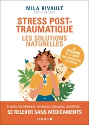 Stress post-traumatique : les solutions naturelles