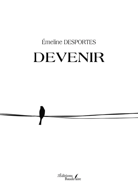 Devenir - Émeline Desportes - Éditions Baudelaire