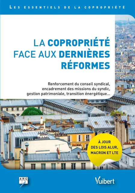 La copropriété face aux dernières réformes -  Arc - Vuibert