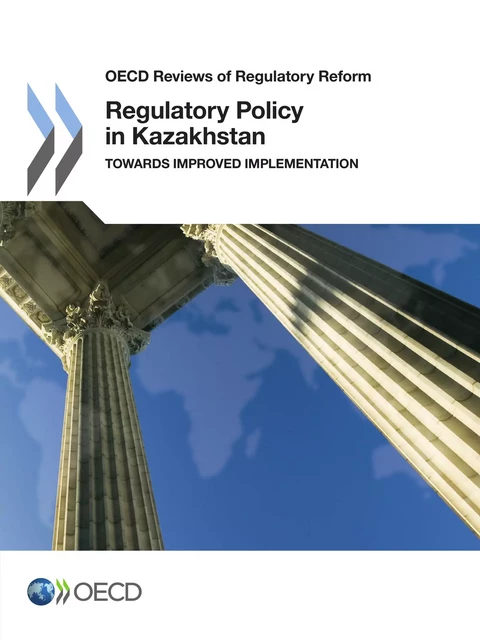 Regulatory Policy in Kazakhstan -  Collective - OECD