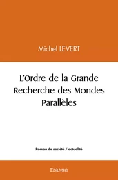 L'Ordre de la Grande Recherche des Mondes Parallèles