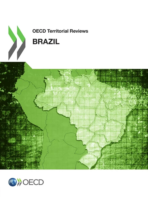 OECD Territorial Reviews: Brazil 2013 -  Collective - OECD