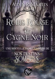 Rubis Rouge et Cygne Noir