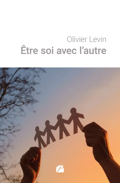 Être soi avec l'autre - Olivier Levin - Editions du Panthéon