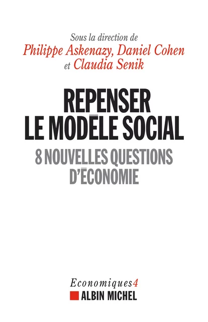 Repenser le modèle social - Philippe Askenazy, Daniel Cohen, Claudia Senik - Albin Michel