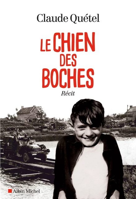 Le Chien des boches - Claude Quétel - Albin Michel